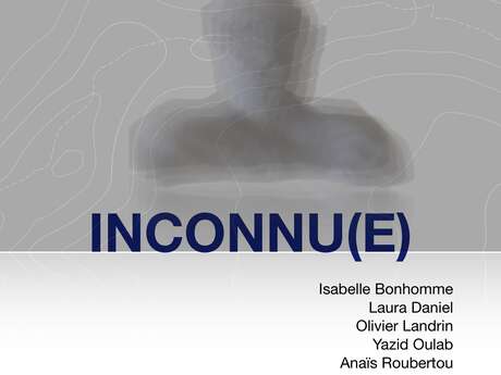 Exposition " Inconnu(e) "