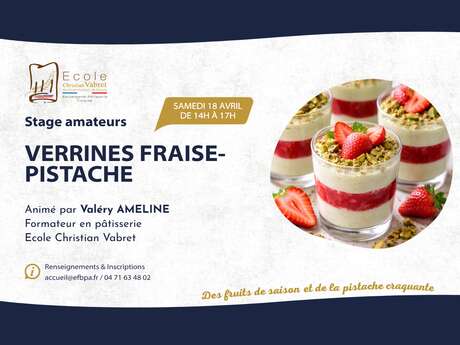 ATELIER PÂTISSERIE : Verrines fraise-pistache
