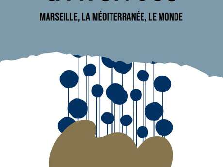 Nouvelles Rencontres d'Averroès - Marseille, la Méditerranée, le monde