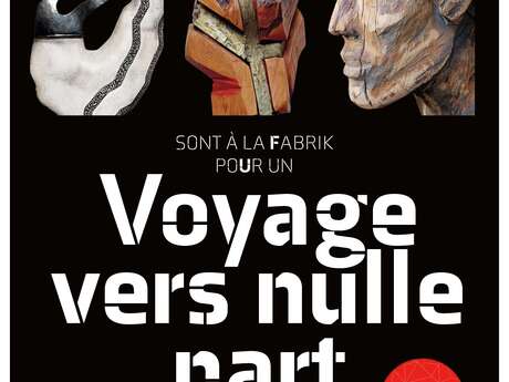 Exposition de sculpture- Voyage vers nul part