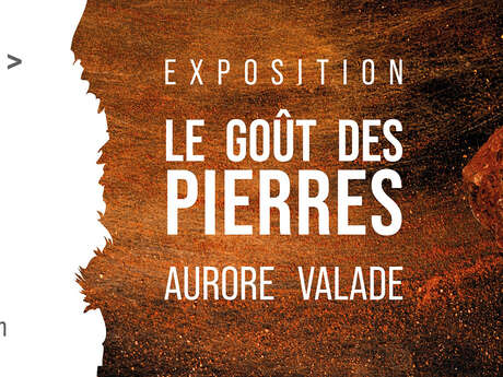 Exposition "Le goût des pierres"