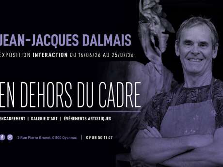Exposition En Dehors du Cadre  - Jean-Jacques Dalmais