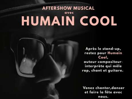 Aftershow musical avec Humain Cool