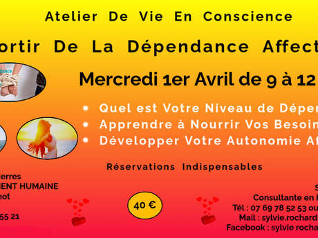 Atelier de Vie en Conscience Sortir de la Dépendance Affective