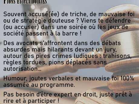 Soirée - Pions et plaidoiries