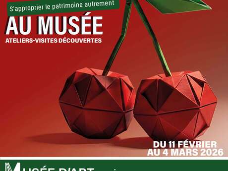 Vacances au Musée Ateliers-visites découvertes