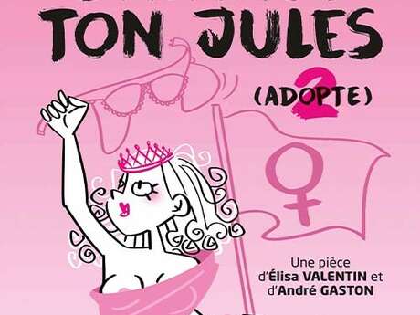 Balance ton Jules - comédie