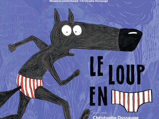 Starting Block: Jeune public "Le loup en slip"