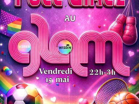 Soirée Full Girlz au Glam