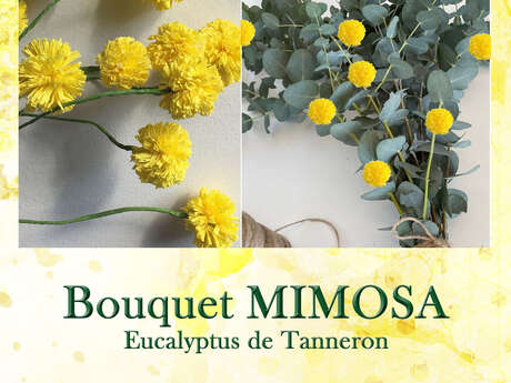 Atelier à l'Oustaou dou païs- Bouquet de fleurs Mimosa et Eucalyptus