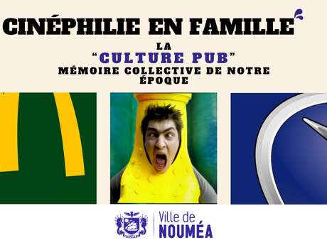 Cinéphilie en famille : Culture pub