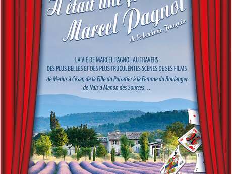 Théâtre en plein air ' Il était une fois Marcel Pagnol '
