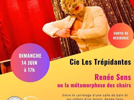 Sortie de résidence - Renée Sens ou la métamorphose des chairs - Cie Les Trépidantes