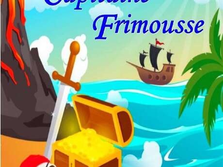 Les aventures du Capitaine Frimousse