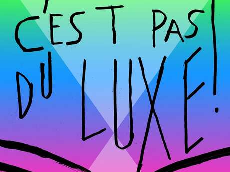 Festival C'est pas du luxe !