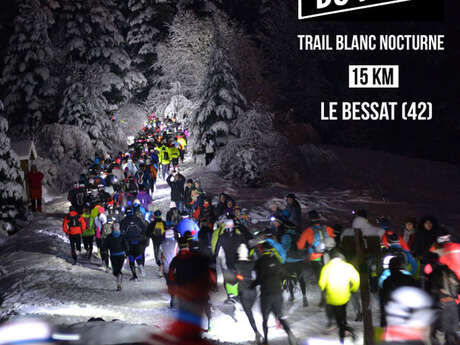 Trail Blanc Nocturne "La Nuit blanche du Pilat"