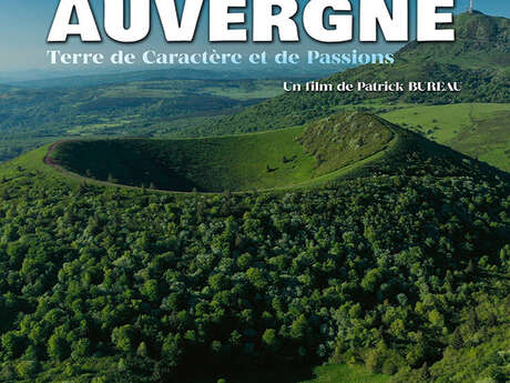 AUVERGNE, Terre de Caractère et de Passions