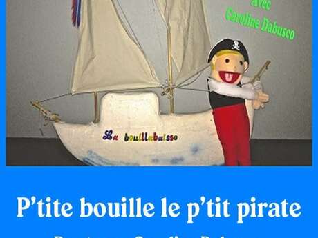 P'tite Bouille le p'tit Pirate