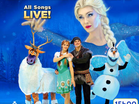 LA REINE DES NEIGES 1&2 - Show Musical et Cirque sur Glace - Les plus grands succès de Frozen 1&2