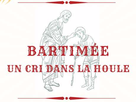 Représentation théâtrale "Bartimée un cri dans la houle"