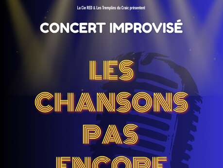Les chansons pas encore écrites par le Cie Red
