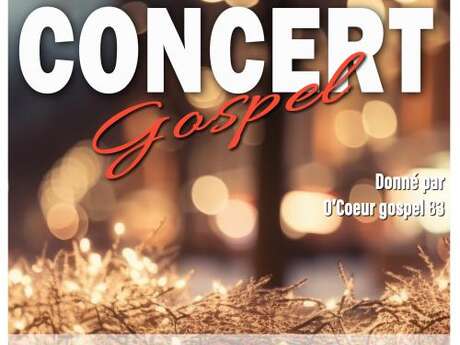 Concert : O' Coeur gospel 83 - musique gospel