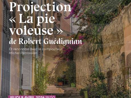 Projection « La pie voleuse » de Robert Guédiguian