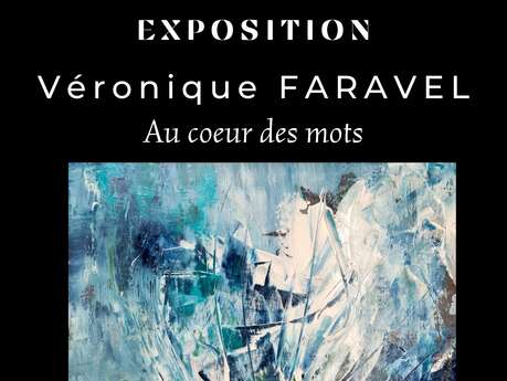 Exposition Valérie Faravel : au cœur des mots
