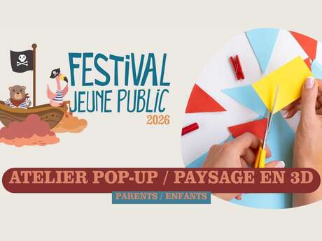 Atelier parents/enfants : Pop-up / paysage en 3D