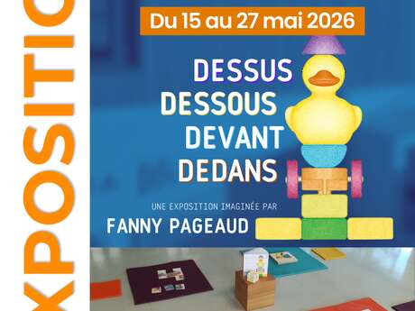 Exposition "Dessus, dessous, devant, dedans" par Fanny Pageaud