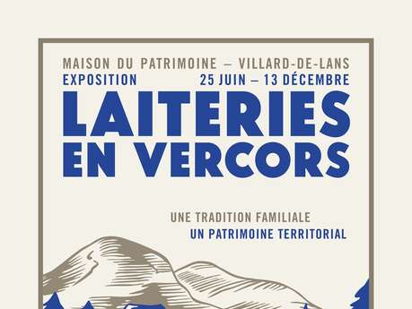 Exposition temporaire "Laiteries en Vercors"