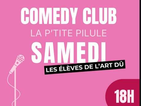 Comedy Club La p'tite pilule du samedi