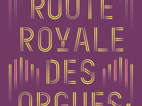 Internationales Festival "La Route royale des orgues" (Königsweg der Orgeln)