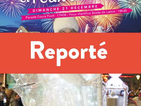 [REPORTÉ] Grande parade du père Noël et feu d'artifice