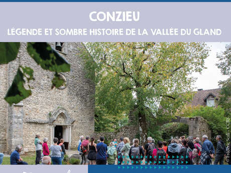 Visite frisson : Légende et sombre histoire de la vallée du Gland : Conzieu
