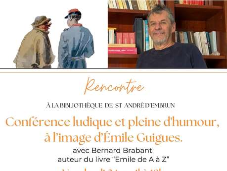 Conférence ludique et pleine d'humour,  à l’image d’Émile Guigues.