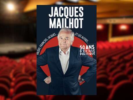 Show : Jacques Mailhot - 50 ans d'extase politique