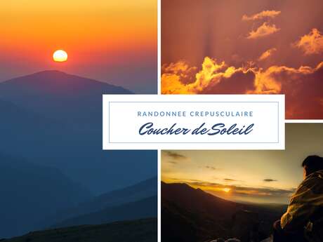 Randonnée Crépusculaire – Lumières d’Or et Coucher de Soleil en Montagne