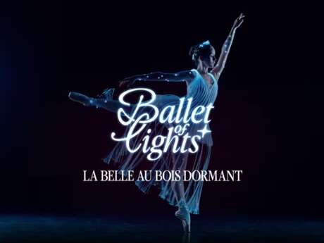 Ballet of Lights: la Belle au bois dormant
