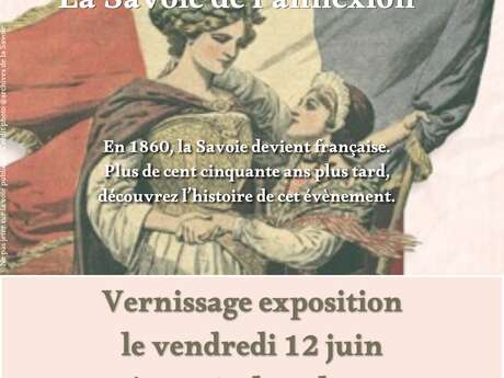 Vernissage exposition "La Savoie de l'Annexion"
