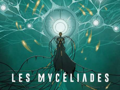 Festival LES MYCÉLIADES Du 8 au 9 fév 2025