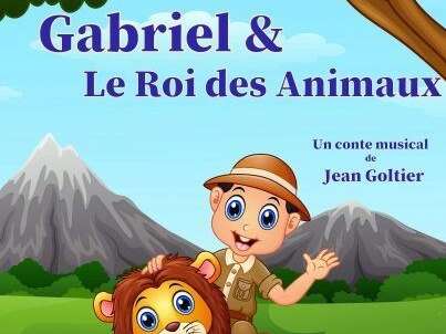 Gabriel et le roi des animaux