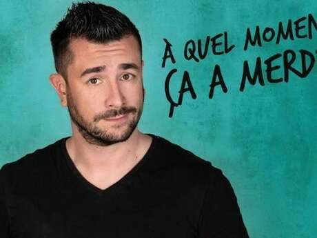 Spectacle - Anthony Joubert "À quel moment ça a merdé ?"