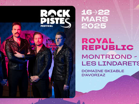 Royal Republic à Montriond / Les Lindarets | Rock The Pistes Festival