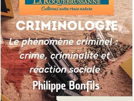 Conférence : Le phénomène criminel