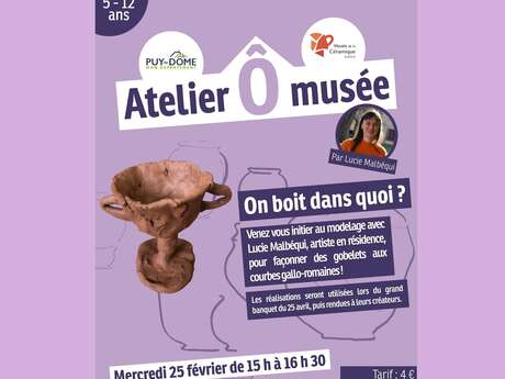 Les Ateliers Ô musée : "On boit dans quoi ?" - Atelier modelage jeune public