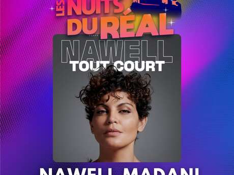 Les Nuits du Réal - Nawell Madani