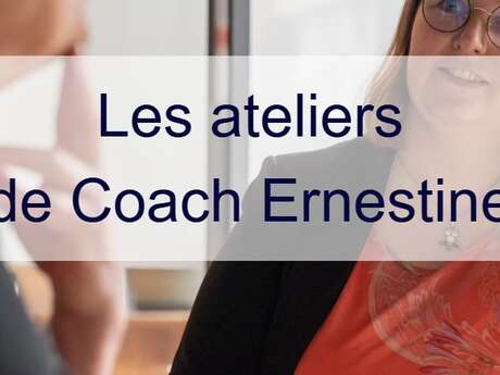 Les ateliers de Coach Ernestine