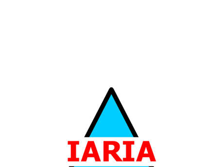 IARIA Annual Congress on Frontiers in Science, Technology, Services, and Applications IARIA Annual Congress on Frontiers in Science, Technology, Services, and Applications