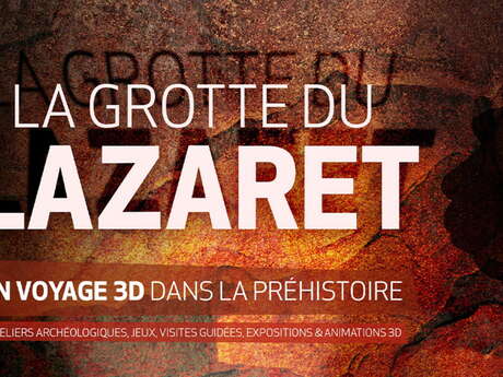Grotte du Lazaret - Un voyage 3D dans la préhistoire